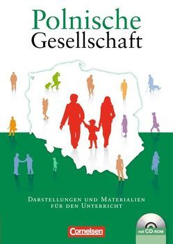 Polnische Gesellschaft – Darstellungen und Materialien für den Unterricht von Bachmann,  Klaus, Borsig,  Agnes, Garsztecki,  Stefan, Jäger-Dabek,  Brigitte, Kaluza,  Andrzej, Kneip,  Matthias, Mack-Bald,  Manfred