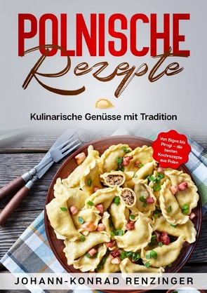 Polnische Rezepte von Renzinger,  Johann-Konrad