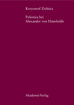 Polonica bei Alexander von Humboldt von Zielnica,  Krzysztof