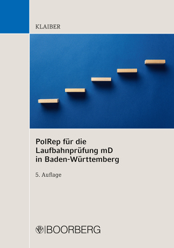 PolRep für die Laufbahnprüfung mD in Baden-Württemberg von Klaiber,  Dennis