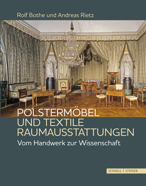 Polstermöbel und textile Raumausstattungen von Bothe,  Rolf, Rietz,  Andreas