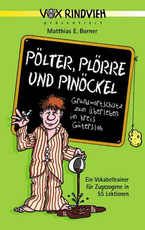 Pölter, Plörre und Pinöckel von Borner,  Matthias E, Küker-Bünermann,  Joachim