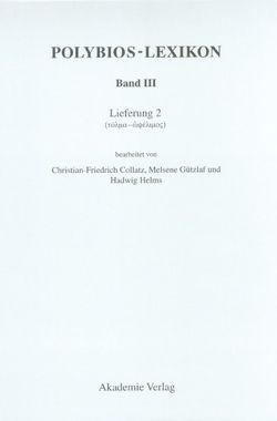 Polybios-Lexikon / (Tolma – ophelimos) von Collatz,  Christian-Friedrich, Gützlaf,  Melsene, Helms,  Hadwig