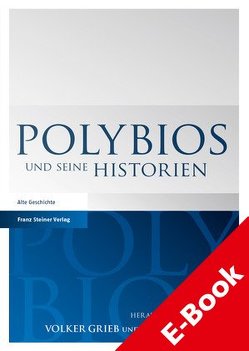 Polybios und seine Historien von Grieb,  Volker, Koehn,  Clemens