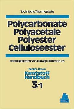 Polycarbonate, Polyacetale, Polyester, Celluloseester von Becker,  Gerhard W., Bottenbruch,  Ludwig, Braun,  Dietrich