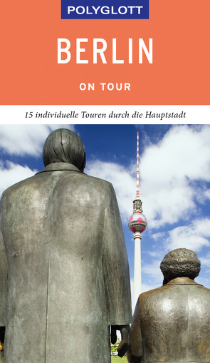 POLYGLOTT on tour Reiseführer Berlin von Blisse,  Manuela, Lehmann,  Uwe, Petri,  Christiane