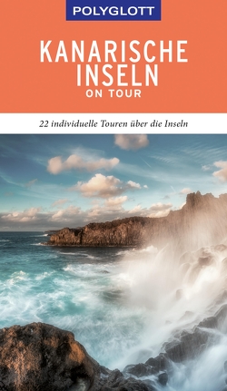 POLYGLOTT on tour Reiseführer Kanarische Inseln von Lipps,  Susanne