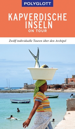 POLYGLOTT on tour Reiseführer Kapverdische Inseln von Lipps-Breda,  Susanne