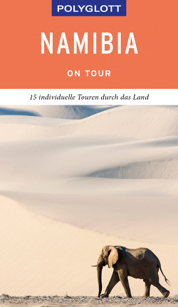POLYGLOTT on tour Reiseführer Namibia von Köthe,  Friedrich, Schetar,  Daniela