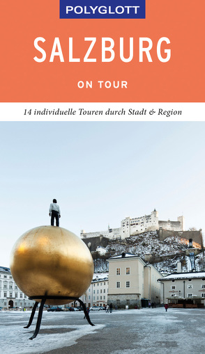 POLYGLOTT on tour Reiseführer Salzburg – Stadt und Land von Weiss,  Walter M.