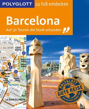 POLYGLOTT Reiseführer Barcelona zu Fuß entdecken von Engelhardt,  Dirk, Macher,  Julia