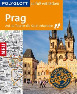 POLYGLOTT Reiseführer Prag zu Fuß entdecken von Habitz,  Gunnar