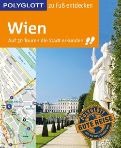 POLYGLOTT Reiseführer Wien zu Fuß entdecken von Chowanetz,  Ken