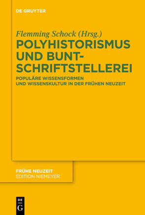 Polyhistorismus und Buntschriftstellerei von Schock,  Flemming