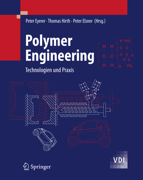 Polymer Engineering von Elsner,  Peter, Eyerer,  Peter, Hirth,  Thomas