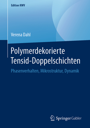 Polymerdekorierte Tensid-Doppelschichten von Dahl,  Verena