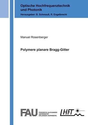 Polymere planare Bragg-Gitter von Rosenberger,  Manuel