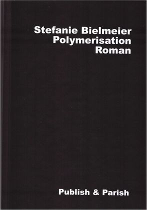 Polymerisation von Bielmeier,  Stefanie, Bothner,  Roland