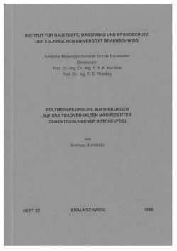 Polymerspezifische Auswirkungen auf das Tragverhalten modifizierter zementgebundener Betone (PCC) von Konietzko,  Andreas