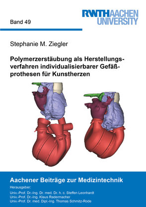 Polymerzerstäubung als Herstellungsverfahren individualisierbarer Gefäßprothesen für Kunstherzen von Ziegler,  Stephanie Martha