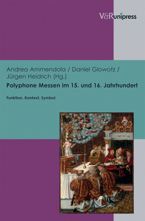 Polyphone Messen im 15. und 16. Jahrhundert von Ammendola,  Andrea, Glowotz,  Daniel, Heidrich,  Jürgen