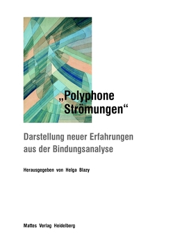 „Polyphone Stömungen“ von Blazy,  Helga