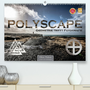 Polyscape – Geometrie trifft Fotografie (Premium, hochwertiger DIN A2 Wandkalender 2021, Kunstdruck in Hochglanz) von Pinkoss,  Oliver