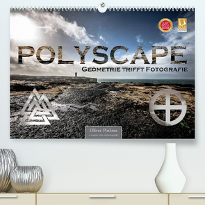 Polyscape – Geometrie trifft Fotografie (Premium, hochwertiger DIN A2 Wandkalender 2023, Kunstdruck in Hochglanz) von Pinkoss,  Oliver