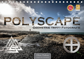 Polyscape – Geometrie trifft Fotografie (Tischkalender 2020 DIN A5 quer) von Pinkoss,  Oliver