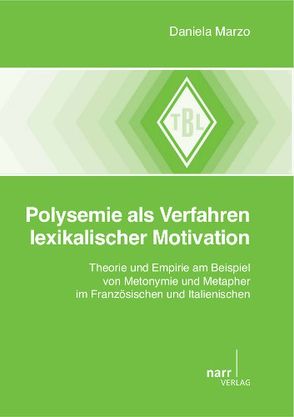 Polysemie als Verfahren lexikalischer Motivation von Marzo,  Daniela