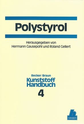 Polystyrol von Becker,  Gerhard W., Braun,  Dietrich, Gausepohl,  Hermann, Gellert,  Roland