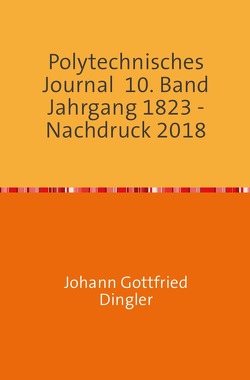 Polytechnisches Journal von Dingler,  Johann-Gottfried