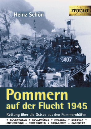 Pommern auf der Flucht. 1945. Klappenbroschur von Kleindienst,  Jürgen, Schön,  Heinz