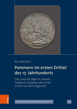 Pommern im ersten Drittel des 17. Jahrhunderts von Jörn,  Nils