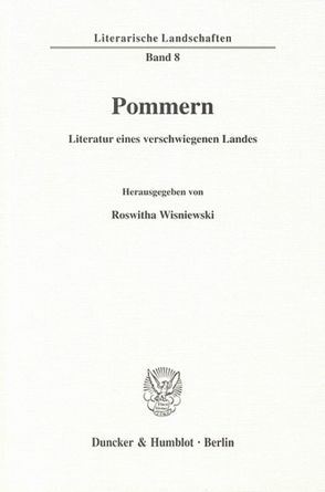 Pommern – Literatur eines verschwiegenen Landes. von Wisniewski,  Roswitha