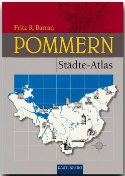 Pommern Städte-Atlas von Barran,  Fritz R