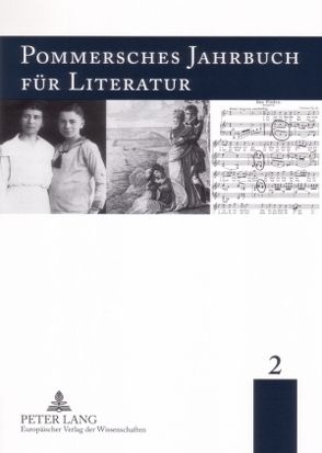 Pommersches Jahrbuch für Literatur 2 von Borchardt,  Karl-Heinz, Gratz,  Michael, Watrak,  Jan