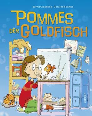 Pommes, der Goldfisch von Boehlke,  Dorothee, Gieseking,  Bernd