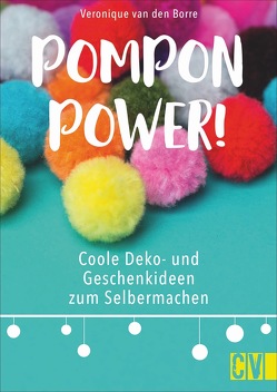 Pompon-Power! von Van den Borre ,  Veronique