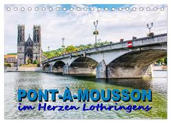 Pont-à-Mousson – im Herzen Lothringens (Tischkalender 2024 DIN A5 quer), CALVENDO Monatskalender von Bartruff,  Thomas