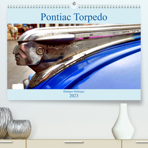 Pontiac Torpedo – Rüstiger Siebziger (Premium, hochwertiger DIN A2 Wandkalender 2023, Kunstdruck in Hochglanz) von von Loewis of Menar,  Henning