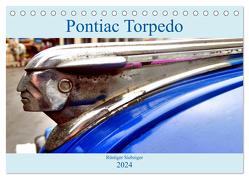 Pontiac Torpedo – Rüstiger Siebziger (Tischkalender 2024 DIN A5 quer), CALVENDO Monatskalender von von Loewis of Menar,  Henning