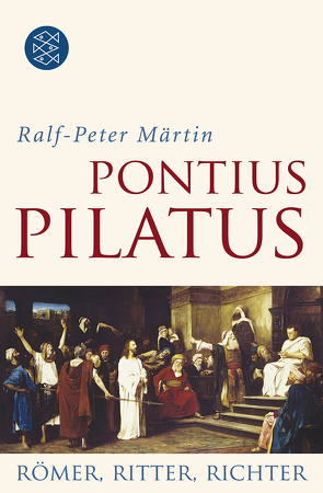 Pontius Pilatus von Märtin,  Ralf-Peter