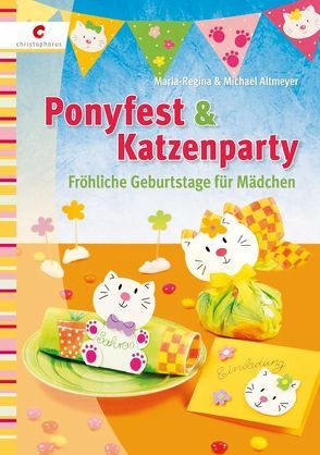 Ponyfest & Katzenparty von Altmeyer,  Maria R, Altmeyer,  Michael
