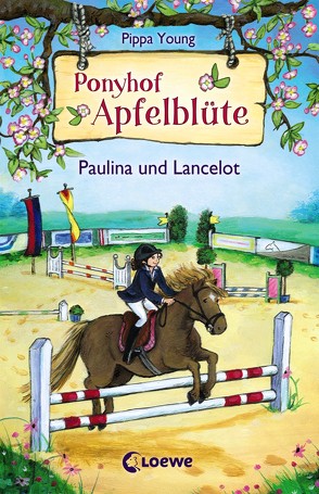 Ponyhof Apfelblüte 2 – Paulina und Lancelot von Kröll,  Tatjana, Livanios,  Eleni, Young,  Pippa