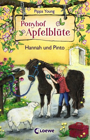 Ponyhof Apfelblüte 4 – Hannah und Pinto von Lojahn,  Sandra, Young,  Pippa