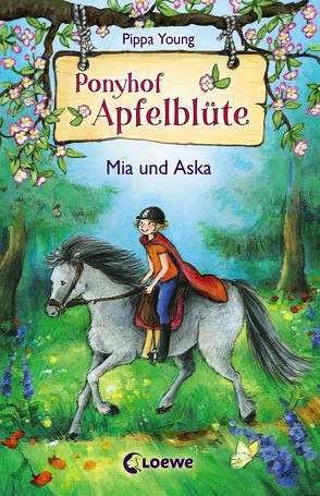 Ponyhof Apfelblüte 5 – Mia und Aska von Livanios,  Eleni, Lojahn,  Sandra, Young,  Pippa