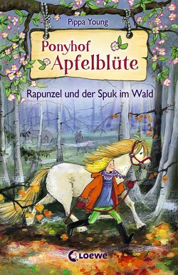 Ponyhof Apfelblüte 8 – Rapunzel und der Spuk im Wald von Margineanu,  Sandra, Young,  Pippa
