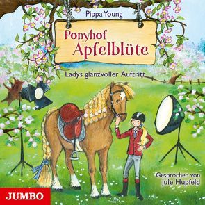 Ponyhof Apfelblüte. Ladys glanzvoller Auftritt von Hupfeld,  Jule, Young,  Pippa