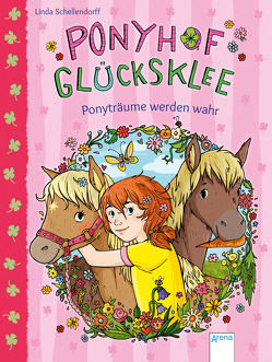 Ponyhof Glücksklee (1). Ponyträume werden wahr von Metzen,  Isabelle, Schellendorff,  Linda